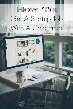 How to get a startup job or internship with a cold email