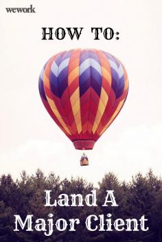 How to land a major client