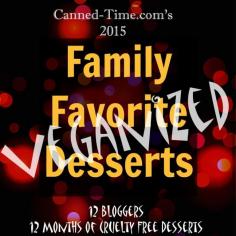 
                    
                        'Family Favorite Desserts - Veganized"  A year long blogger competition on Canned Time
                    
                