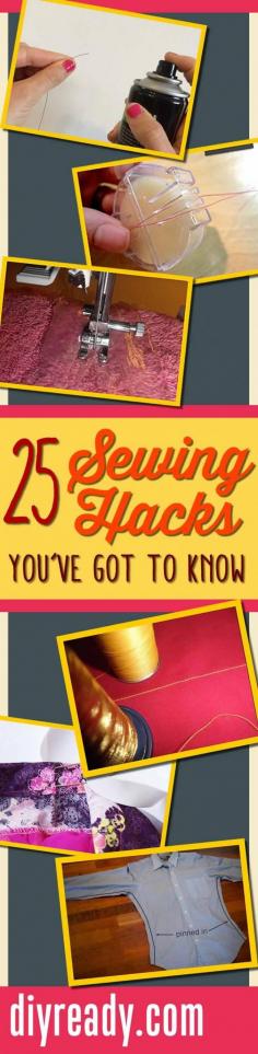 25 Best Sewing Hacks and DIY Sewing Tips: After sewing for years I’ve naturally acquired a handful of tips and tricks. I’ve gathered together 25 of my favorites just for you. Check out the best sewing hacks out there, and you’ll be master of the machine in no time. Sewing Tips, Free Sewing Tutorials and Patterns and DIY Sewing Projects diyready.com/... #diy #sewing #tutorials #infographics