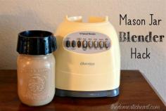 
                    
                        Mason jar blender hack from thedomesticheart.com
                    
                