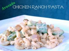 
                    
                        Hun... What's for Dinner?: Avocado Chicken Ranch Pasta
                    
                