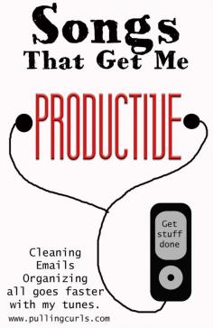 
                    
                        Some good music really helps you get down to BUSINESS.  What songs inspire you to get busy?
                    
                