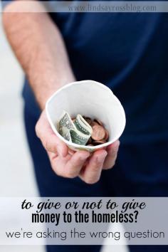 
                    
                        I often hear people (in person or online) debate if we should give money to the homeless/beggars. This answer may surprise you.
                    
                
