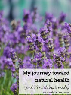 
                    
                        My journey toward natural health + 3 mistakes I made
                    
                