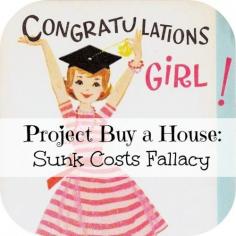 Project Buy a House: Sunk Cost Fallacy | Going Reno