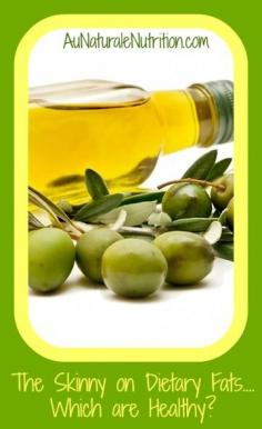
                    
                        The Skinny on Dietary Fats!  Which are healthy?  by www.aunaturalenut...
                    
                