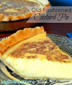 The BEST Old Fashioned Custard Pie | www.sayitwithcake.org | #custardpie #pies #custard #thanksgivingpies