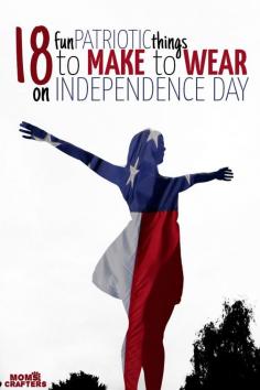 Looking to MAKE something to WEAR this July 4th? You're in the right place! These DIY patriotic clothes, Jewelry, and accessories are for everyone to wear from head to toe on Independence Day