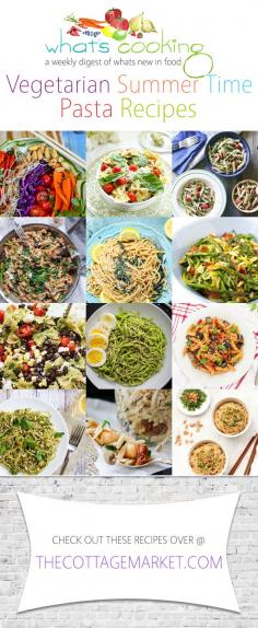 
                    
                        What's Cooking /// Vegetarian Summer Time Pasta - The Cottage Market
                    
                