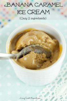 
                    
                        Caramel Banana Ice Cream - Only 2 ingredients and ready in seconds! Just toss ingredients in the blender and enjoy this delicious and creamy dessert. Yumm!
                    
                