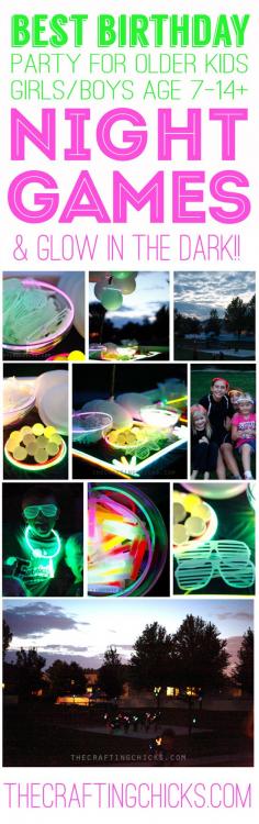 Best Birthday Party ideas for Older Kids - Night Games & Glow in the Dark