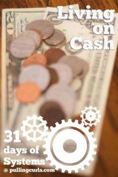 Living on cash saves me from excessive spending via credit.  Somehow handing over green stuff hurts more than swiping.