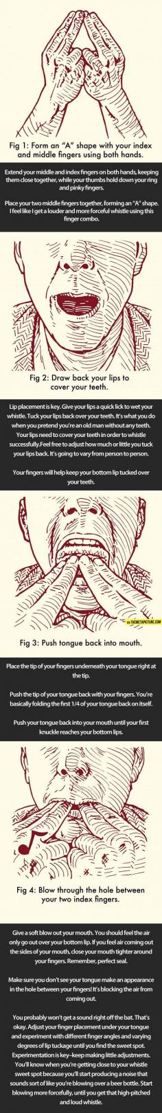 And now you know how to whistle with your fingers. Ok so I did this- TOTALLY worked!!!!