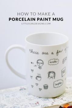 Tips on How to Make a Porcelain Paint Mug - Here are some tips on how to use porcelain paint pens to make a personalized mug that lasts! at littlegirldesigns.com