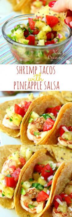 Super Simple Shrimp Tacos with Pineapple Salsa- absolutely the most perfect summer meal... light, refreshing and quick!