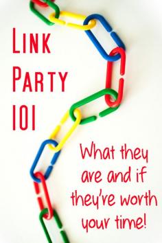 Blogging Tips | How to Blog | Link Party 101 - What they are and if they're worth your time - Blog Chicka Blog | Blogging tips
