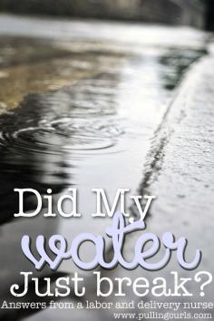 Is my water broken is a question lots of women ask themselves while pregnant.  Here's some ideas to get you started, from a labor and delivery nurse. #pullingcurls