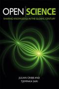 Open Science is about how we address the profound challenges which now confront humanity-climate, the food crisis, environmental degradation, resource scarcity and disease-through science communication. These call for the sharing of scientific knowledge among billions of humans, on a scale never before attempted. Open Science offers practical ways to communicate science in a highly networked world where billions of people still have little or no access to advanced knowledge or technologies. The authors describe low-cost, effective means to transfer knowledge to target audiences in industry, government, the community and to the public at large. The book features sections on good science writing, practical advice on how to develop communication and media strategies, ways to measure communication performance, how to handle institutional "crises", how to deal with politicians and much more. Features Practical advice on how to communicate science effectively with different audiences, including government, industry and the general public How to develop organizational communication policy and strategy Current issues of e-communication, repositories and open access discussed