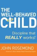 A well-behaved child? Yes, it's possible! Do you battle with your kids over bedtime? Have fights over food? Are tantrums and conflicts ruling your day? If time-outs have quit working and you find yourself at wit's end, giving in to your kids' demands just to have a moment of peace, know there is hope! In The Well-Behaved Child, beloved psychologist John Rosemond shares his seven essential tools for raising a child who pays attention and obeys. Once you learn how to USE his proven, user-friendly techniques, you'll have everything you need to deal effectively with a wide range of discipline problems in children ages three to thirteen, what John terms "The Decade of Discipline." This clear, step-by-step program includes: Seven Fundamentals of Effective Discipline Seven Discipline Tools You Can't Do Without Seven Top Behavior Problems of All TimeuSolved! Seven Tales of the Strange and Unexpected You can raise well-behaved children! In this readable, entertaining "workshop in a book," John shows parents how to USE the C-words of commanding communication, compelling consequences, and confirming consistency to create a well-behaved child and a family in which peace replaces hassles. It's not complicated at all, and the best part is, it REALLY works!