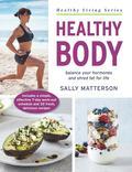A fitness plan for everyone to shred stubborn areas of body fat and boost metabolism-no need to go to a gym Healthy Body educates you about your body, getting fit, and how to eat right for it. Once you understand the hormonal rules that govern your body you will become the master of your physique and the controller of your body. This book teachers readers how to shred stubborn areas of body fat, and what supplements to take for flabby arms, legs, and mid-section. It will teach you how to boost your metabolism with simple weight-based circuit-style training at home that will increase lean muscle while burning fat. It discusses simple everyday equipment list, weekly overviews, and 24 exercises. Lifestyle tips are offered, along with a meal plan and more than 30 recipes for breakfast, lunch, and dinner with post workout snacks and treats. Includes dual measures.