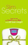 Most diets make you eat less, yet this can leave you washed out and miserable. Understanding and controlling your appetite is the key to successful weight loss. Slim Secrets shows you how. - Learn how to think slim and act slim - Make food choices that control your hunger and enhance satiety - Manage 'portion distortion' and avoid overeating - Deals with eating psychology such as emotional eating and cravings With menu plans for breakfast, lunch, dinner, desserts and snacks, Slim Secrets will help you gain control of your appetite and set you on the road to successful weight loss.