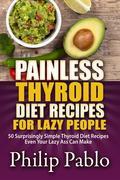 Are you on Thyroid Diet and too lazy to cook? This recipes book contains 50 surprisingly simple Dash Diet recipes you can prepare and cook on the same afternoon. In other words, it is so simple, even your lazy ass can cook! The recipes follow the Thyroid Diet guidance and they are designed so you can mix and match them according to your preference. Do not think that you have sacrificed your enjoyment of food by giving up meals. Chances are, there are meals you enjoyed eating and you get to stick to the Thyroid Diet plans. You can substitute them with a variety of appetizers, breakfast, lunches, dinners and desserts recipes. There are ample choices for those who want to stick strictly to Thyroid Diet. This way, you will never get bored of eating the same meal over and over again. This reinforces your habit of sticking to the diet to a healthier you. Buy this Thyroid Diet cookbook today and your Thyroid Diet will be surprisingly simple to do!