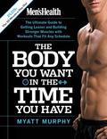Burn fat, build muscle, and stay fit-no matter how much (or little) time you have! For many people, the most difficult hurdle to overcome in following a fitness regimen is simply finding the time to do it. And in todays fast-paced world, busy schedules make it easy to come up with excuses for skipping workouts and neglecting your body. Thats why fitness expert Myatt Murphy has created the ultimate no-excuses workout book for time-pressed people of every fitness level in Men's Health The Body You Want in the Time You Have. With 120 fat-burning, muscle-building workouts organized by how many days a week you have to exercise and subdivided into 10, 20, 30, 45, and 60-minute exercise blocks, youll be able to develop a weekly fitness routine that works with your schedule-not against it! The Body You Want in the Time You Have includes: Detailed explanations of each muscle group and the exercises that work them most efficiently A minute-man nutrition plan that provides simple dietary tips and modifications for breakfast, lunch, and dinner Workout variations for weight loss, strength, and building lean muscle Men's Health The Body You Want in the Time You Have is designed to be the only book youll ever need to help you get in shape and stay in shape. So what are you waiting for?