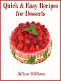 You don't have to be a master chef to create a dazzling dessert. And, the best part-you can do it in under 15 minutes! We have recipes for beautiful trifles and layered parfaits. These desserts are sure to impress your family or dinner guests. If you're simply looking for a afternoon treat, there are several informal recipes to satisfy your sweet tooth. Prepare a few of these recipes on the weekend and you'll have a variety of desserts for the upcoming week. Don't let your quick and easy recipes stop here! Enjoy the entire collection. Quick & Easy Recipes For Breakfast Quick & Easy Recipes For Lunch Quick & Easy Recipes For Dinner Quick & Easy Recipes For the College Student Quick & Easy Recipes For Desserts Quick & Easy Recipes For Appetizers Quick & Easy Recipes For Super Snacks Quick & Easy Recipes: Master Collection