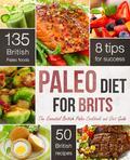 Starting a new diet can be hard, but learning how to eat your true diet is easy. The Paleo diet is not just another fad diet; it is the diet humans were designed to eat. Also known as the Primal diet, the Caveman diet and the Stone Age diet, the Paleo diet has been around for as long as men and women have roamed the earth. The Paleo Diet for Brits is a comprehensive guide to embracing the Paleo lifestyle. Why postpone feeling healthy, losing weight and increasing your energy levels? 50 easy recipes cover breakfast, lunch, dinner, dessert and tasty snacks in-between. Enjoy Paleo-friendly versions of old and new favourite foods, with recipes such as Paleo Scotch Eggs, Quick Paleo Cock-a-Leekie, Spicy Chicken Masala Curry and Paleo Pear Cakes. 135 Paleo-recommended foods (and an extensive list of what foods to avoid) set you up for success in planning and shopping for your Paleo diet. 8 tips for success guide you through your transition to a Paleo lifestyle. With The Paleo Diet for Brits: The Essential British Paleo Cookbook and Diet Guide, start enjoying the best health of your life today - all while losing weight and decreasing your odds of diabetes, hypertension, heart disease, cancer, osteoporosis and many other modern health maladies.