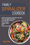 60 Best Vegetable Spiralizer Recipes, From Breakfast Noodles To Pasta Main Dishes, Fries, Soups, Veggie Sides And Sweet DessertsHere is a collection of recipes to make the most of your spiralizer. Your spiral vegetable slicer will no longer stay idle on the counter with these tasty and irresistible dishes! Spiralized vegetables are not just about healthy eating, they also provide a lot of fun for the whole family. Get your kids involved as you create colorful meals from breakfast to lunch, dinner, side dishes and dessert. The types of dishes you can make with spiralized vegetables is almost endless. The 60 recipes in this book will enable you make flavorful, low-calorie and all-natural recipes with the use of your spiralizer. Vegetable-full meals hit the spot whether you want to slim down or just want to maintain a healthy weight. They are not only delicious and nutritious, they also fill you up and help you resist sweets and junk food. The best recipes require minimal effort to make. Sometimes, all you have to do is toss your spiralized sweet potato or zoodles with olive oil, sprinkle with your favorite spices and stick in the oven. A few minutes later, a delicious meal is ready for your family. Many recipes in this book hit the spot when you want dinner that is full of greens. Sweet potato, zucchini or carrots can combine well with crispy greens to satisfy your craving. The main dishes can be toned down a little and prepared in a flash for a quick and satisfying weekday lunch. The breakfast recipes provided in this book are proof that vegetables should not be limited to dinner. Vegetable noodles come together with other ingredients to create a variety of dishes for hearty breakfasts. With 60 delicious recipes, Family Spiralizer Cookbook is a great resource for creating enjoyable meals such as: Spiralizer WafflesSpiralized Apple With Chocolate GlazeZucchini Noodles Pumpkin Pie Shrimp Lo Mein With Parsnip NoodleBeet Noodles With Kale And SausageEggplant Pasta LasagnaYo